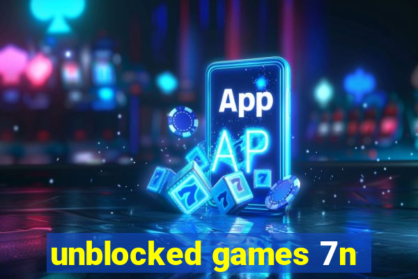 unblocked games 7n